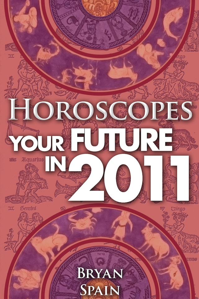 Kirjankansi teokselle Horoscopes - Your Future In 2011