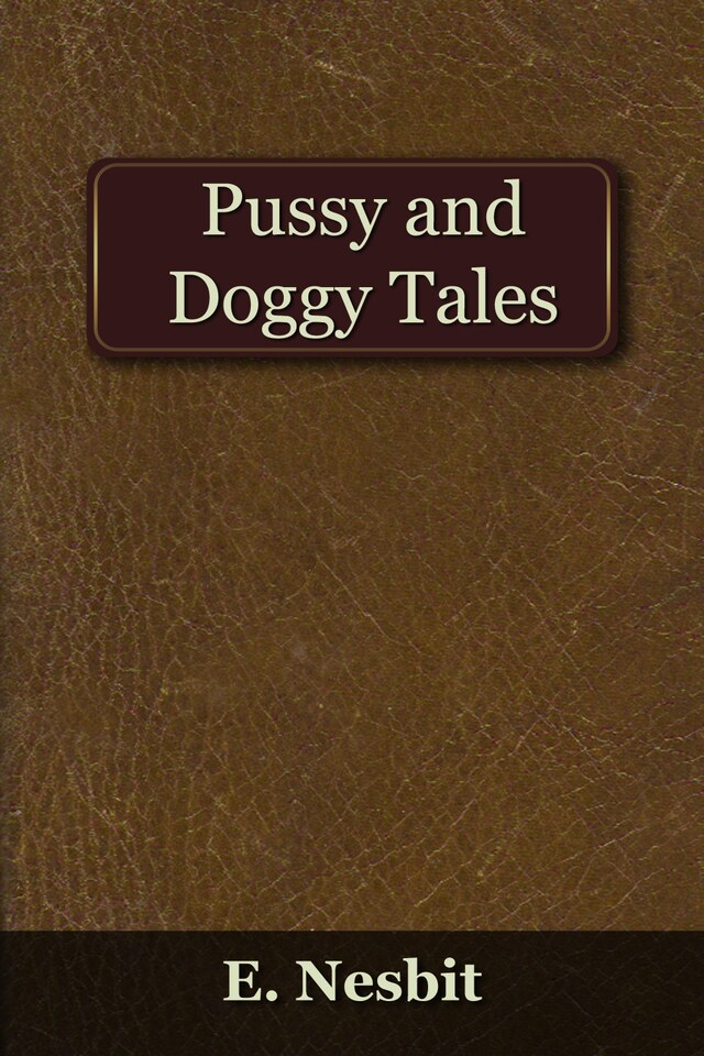 Kirjankansi teokselle Pussy and Doggy Tales