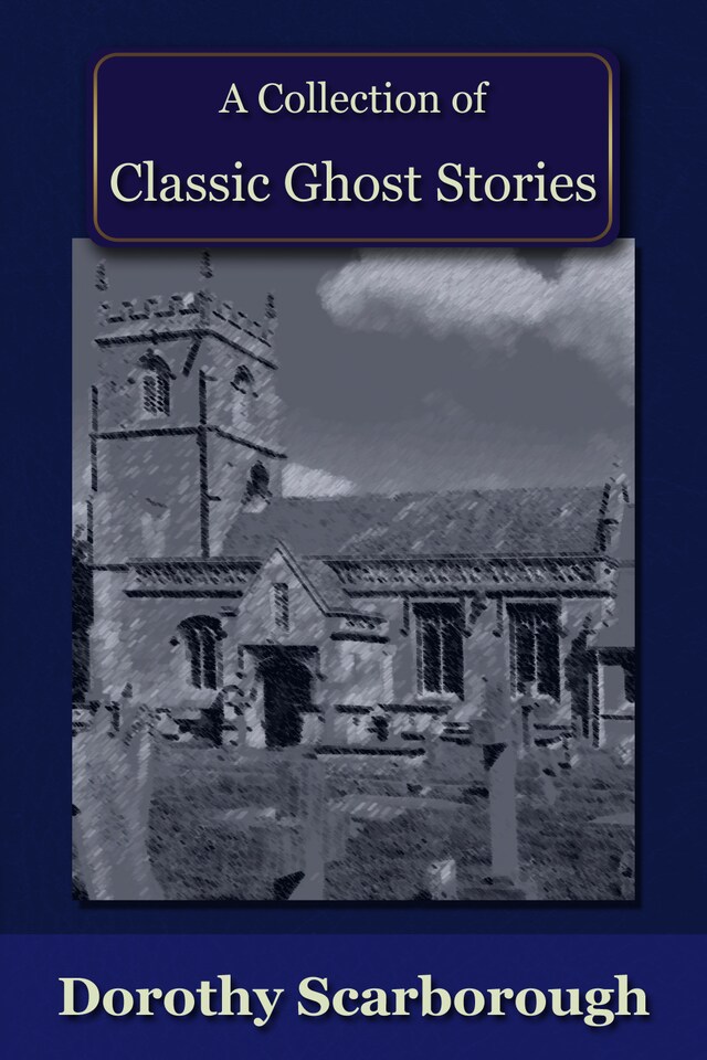 Bogomslag for A Collection of Classic Ghost Stories