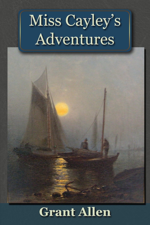 Book cover for Miss Cayley's Adventures