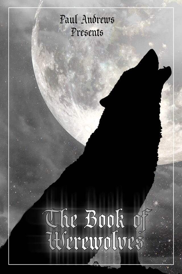 Buchcover für Paul Andrews Presents - The Book of Werewolves