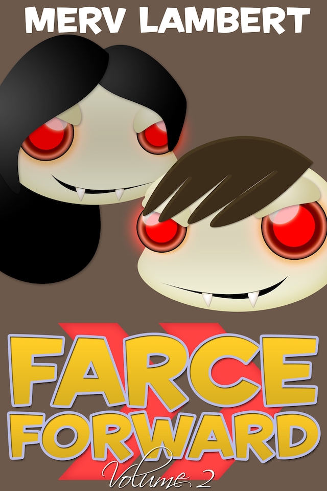 Book cover for Farce Forward - Volume 2