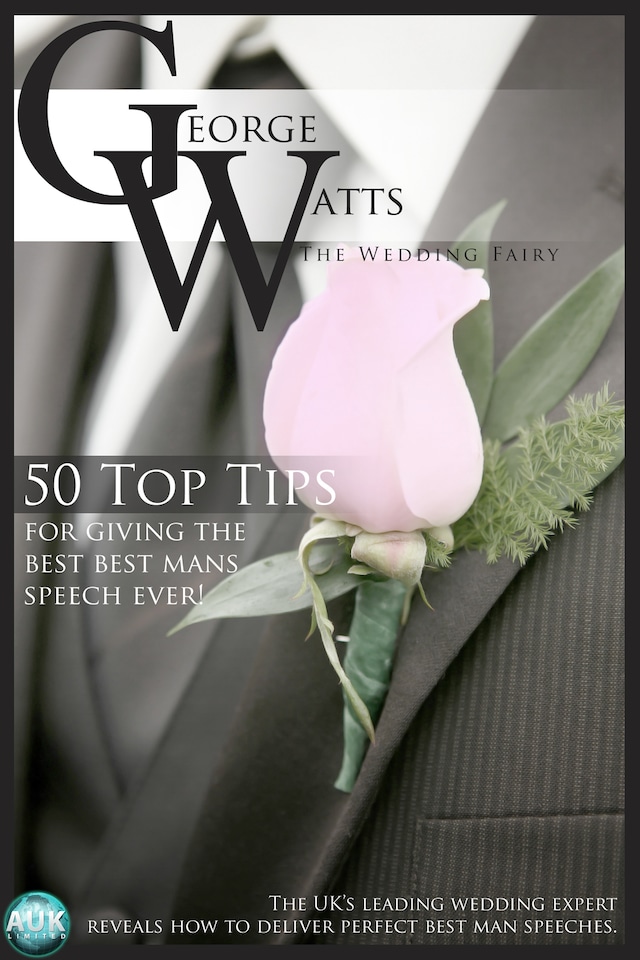 50 Top Tips for Giving the Best Best Man's Speech Ever!