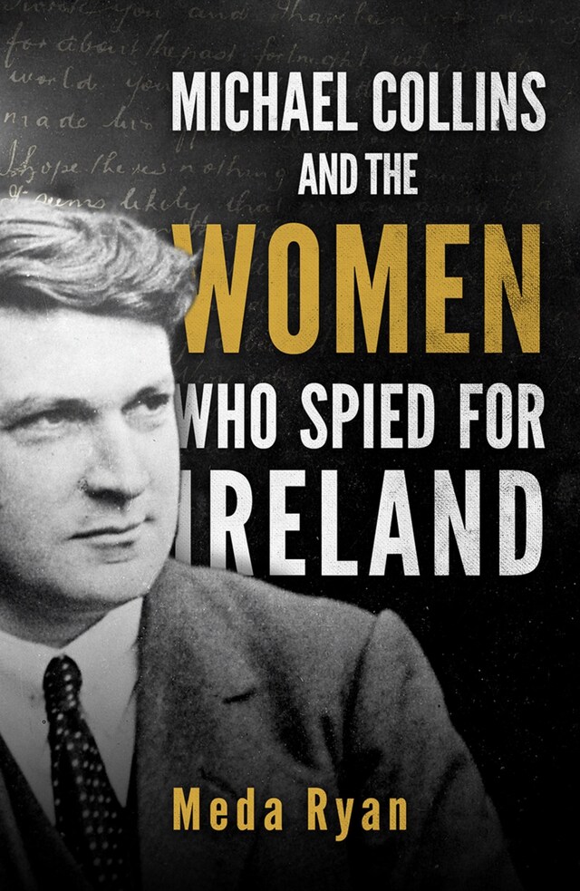 Bogomslag for Michael Collins and the Women Who Spied For Ireland