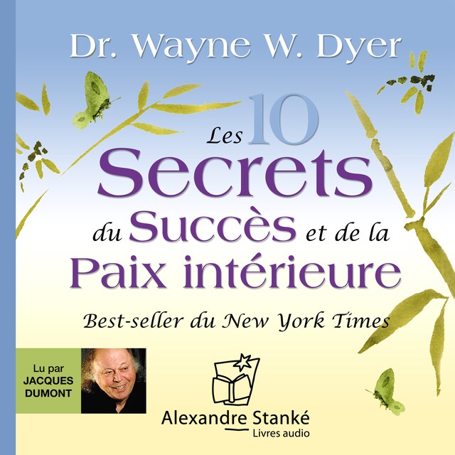 Portada de libro para Les dix secrets du succès et de la paix intérieure