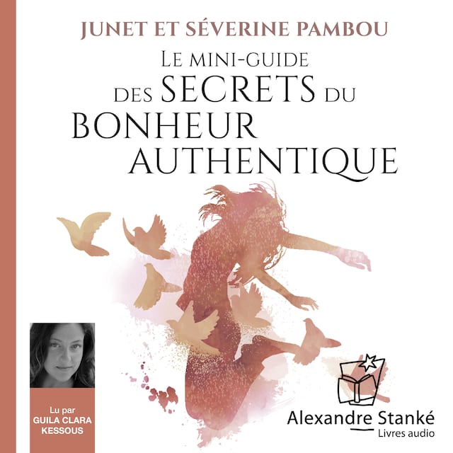 Book cover for Le mini-guide des secrets du bonheur authentique