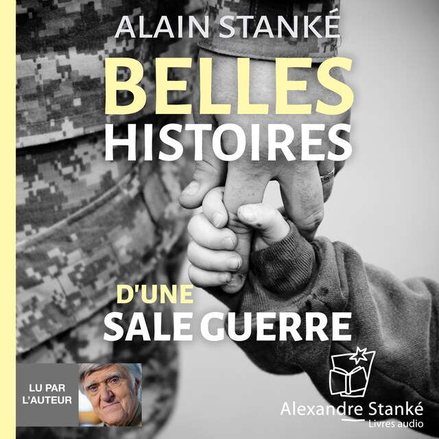 Couverture de livre pour Belles histoires d'une sale guerre