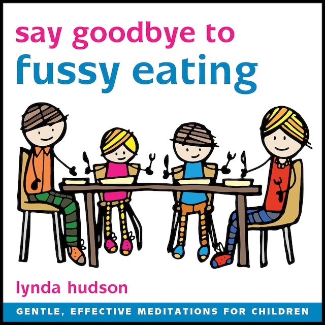 Kirjankansi teokselle Say Goodbye to Fussy Eating