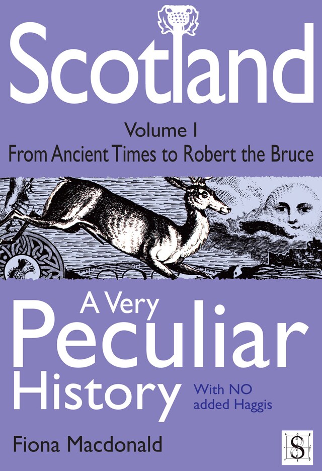 Portada de libro para Scotland, A Very Peculiar History – Volume 1