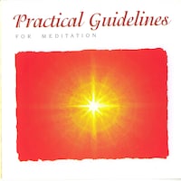 Practical Guidelines For Meditation
