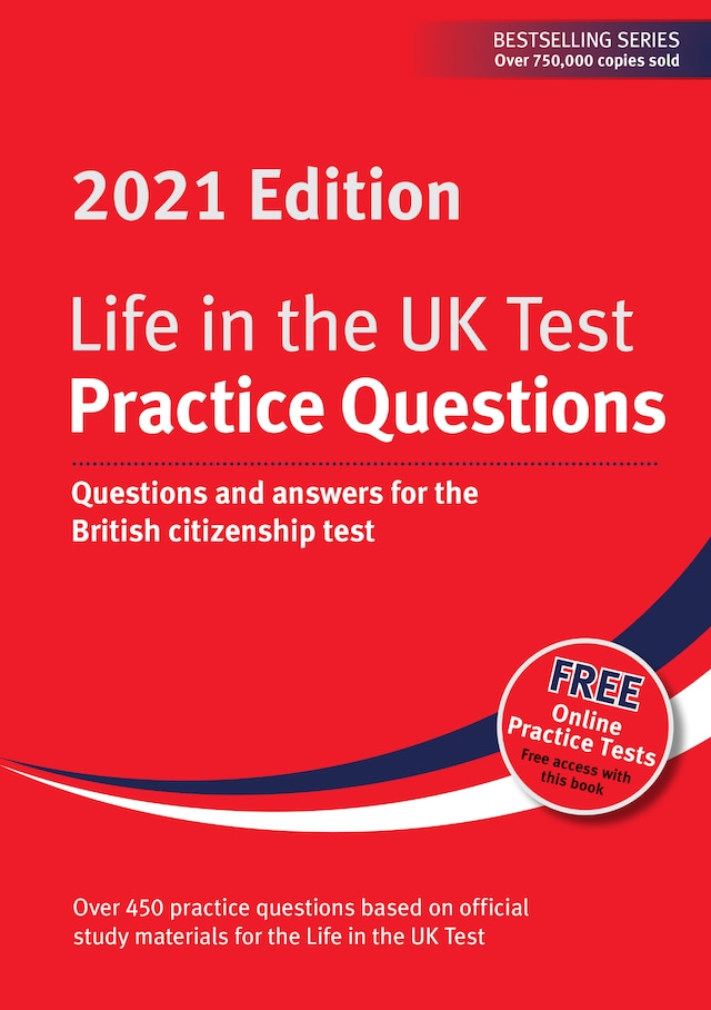 Life in the UK Test: Practice Questions 2021 Digital Edition: Questions and answers for the British citizenship test