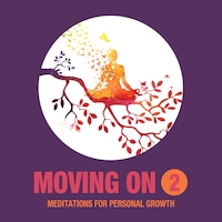 Moving On Part 2