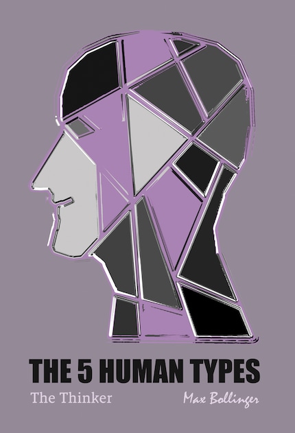 The 5 Human Types Volume 5: The Thinker, The Hungry Philosopher bookCoverFor