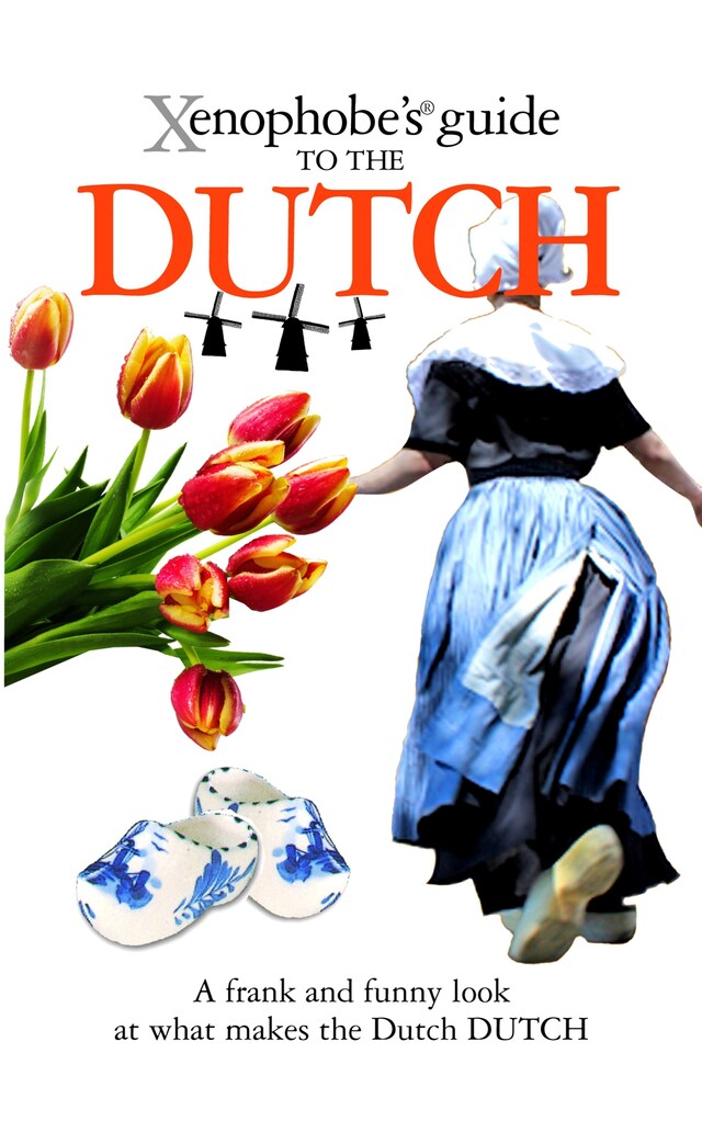 Portada de libro para The Xenophobe's Guide to the Dutch