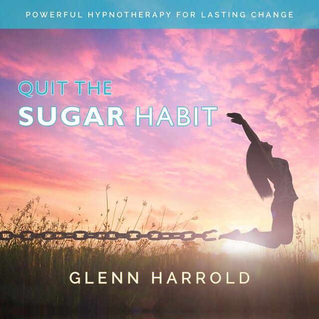 Bokomslag för Quit The Sugar Habit (Unabridged)