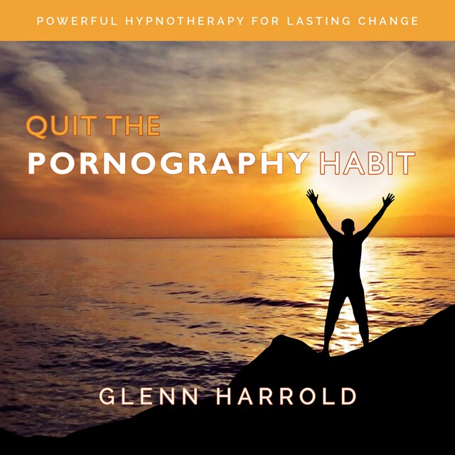 Bogomslag for Quit The Pornography Habit (Unabridged)