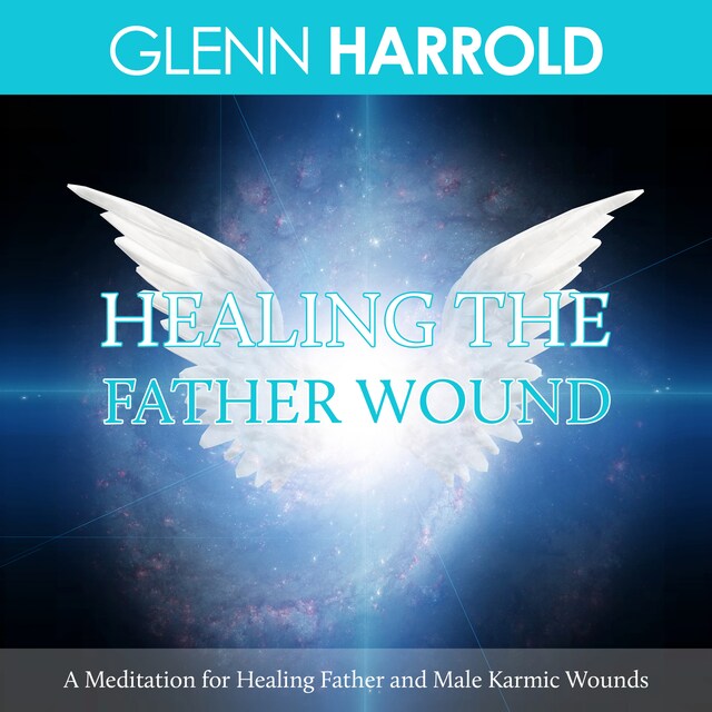 Couverture de livre pour Healing The Father Wound