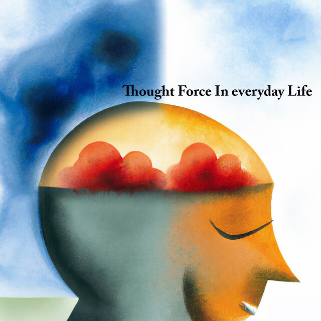 Book cover for Thought Force In Everyday Life