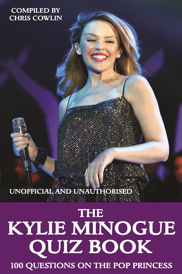 The Kylie Minogue Quiz Book