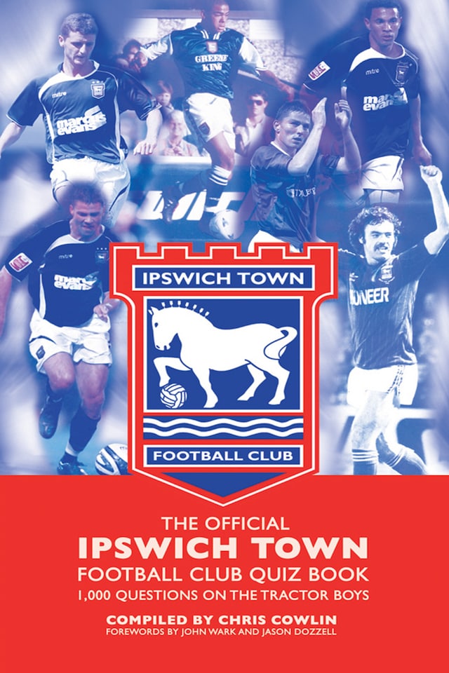 Bogomslag for The Official Ipswich Town Quiz Book