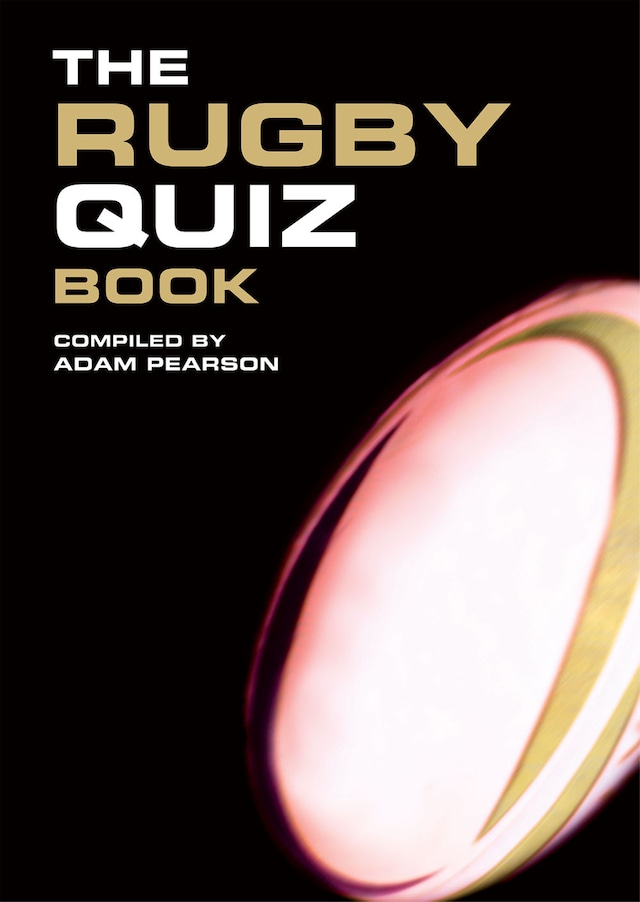 Book cover for The Rugby Quiz Book