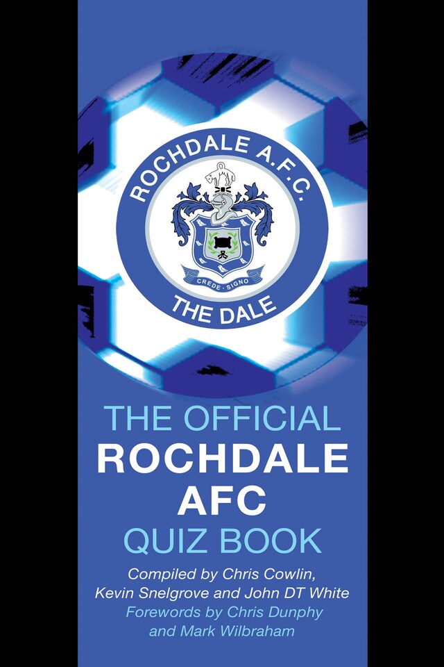 Okładka książki dla The Official Rochdale AFC Quiz Book