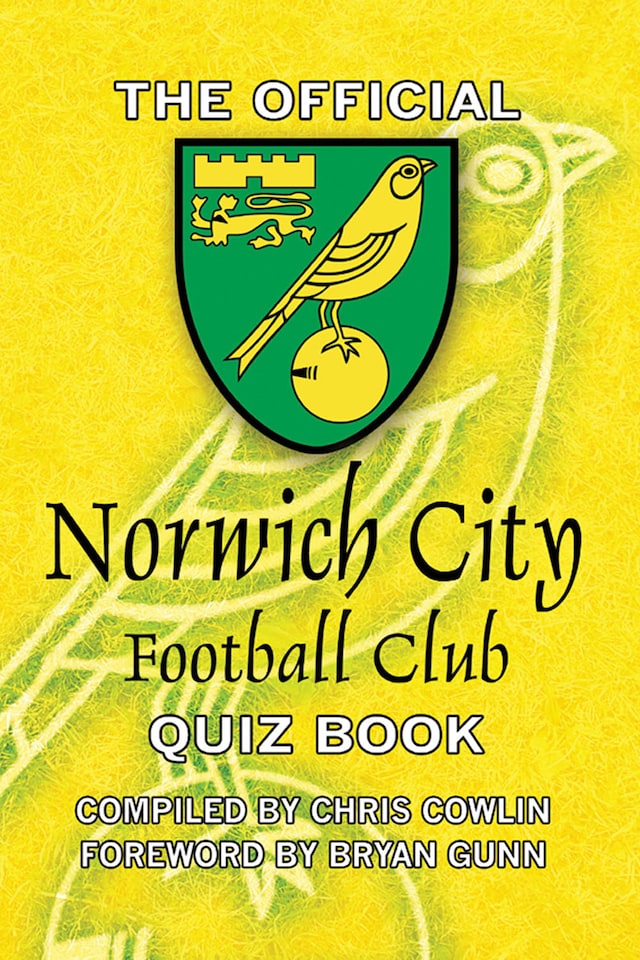 The Official Norwich City Football Club Quiz Book
