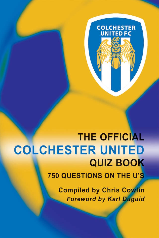 Boekomslag van The Official Colchester United Quiz Book