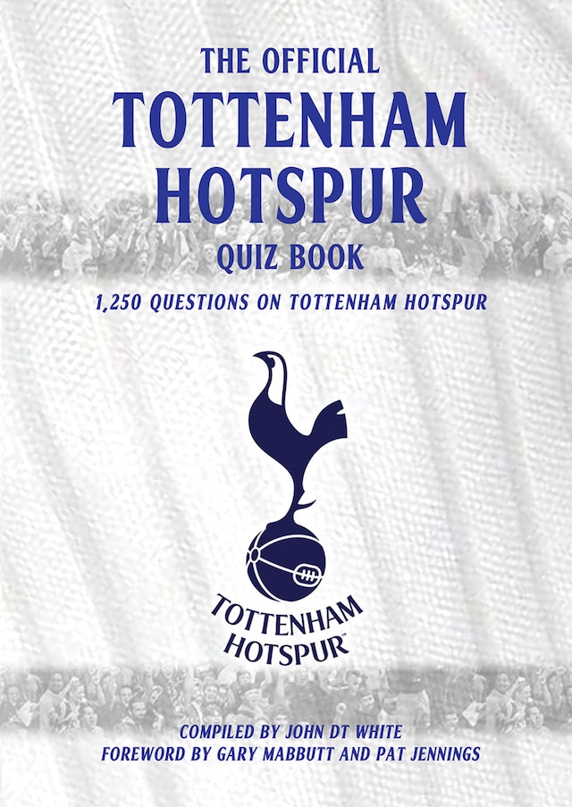 Book cover for The Official Tottenham Hotspur Quiz Book