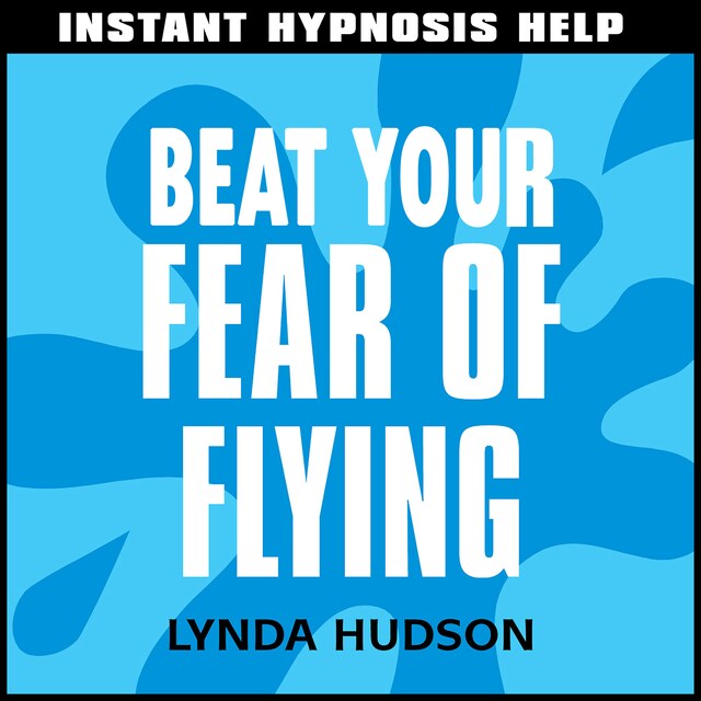 Book cover for Instant Hypnosis Help: Beat Your Fear of Flying