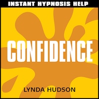 Instant Hypnosis Help: Confidence