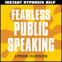Instant Hypnosis Help: Fearless Public Speaking