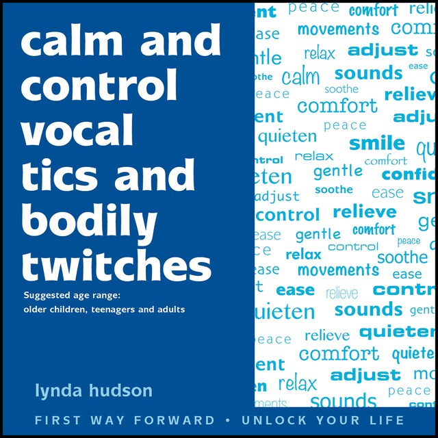 Bokomslag for Calm and Control Vocal Tics and Bodily Twitches