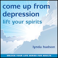Come Up From Depression