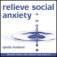 Relieve Social Anxiety