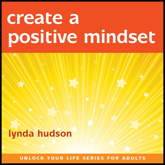 Book cover for Create a Positive Mindset