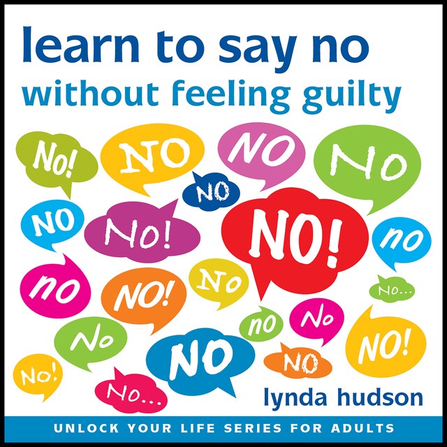 Bokomslag for Learn to Say 'No' Without Feeling Guilty