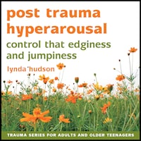 Post Trauma Hyperarousal