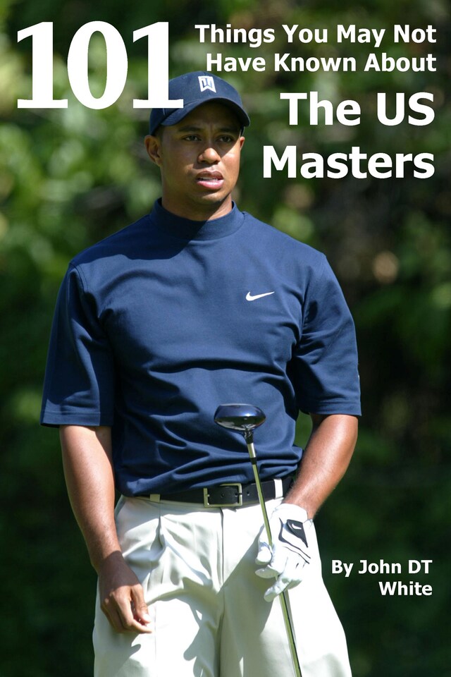101 Things You May Not Have Known About the US Masters