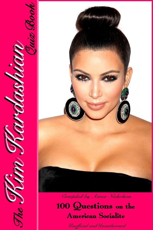Book cover for The Kim Kardashian Quiz Book