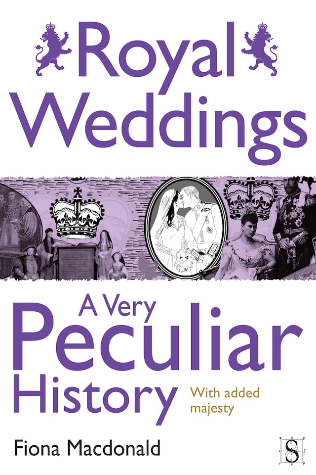 Book cover for Royal Weddings, A Very Peculiar History