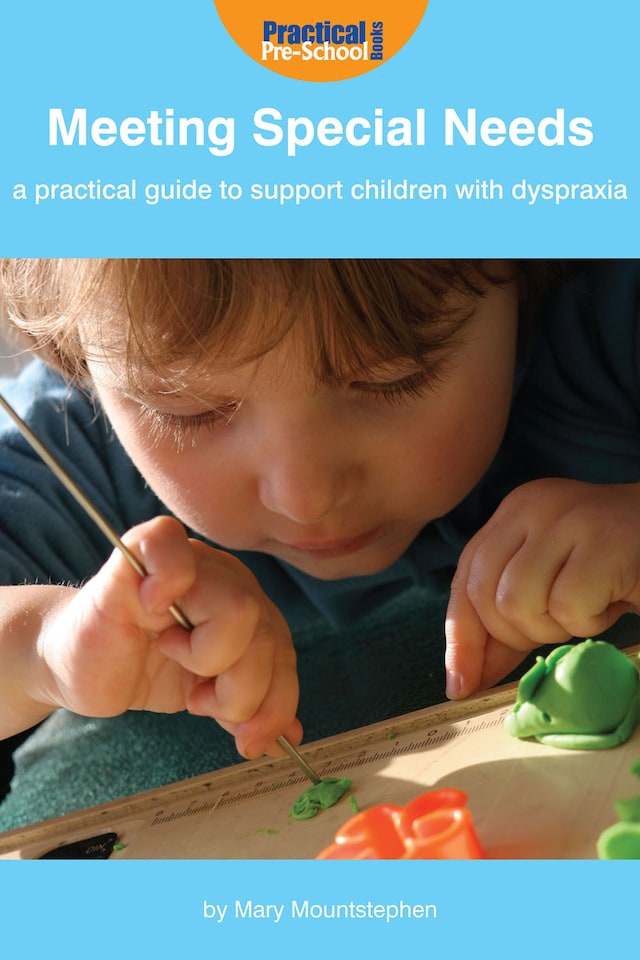 Kirjankansi teokselle Meeting Special Needs: A practical guide to support children with Dyspraxia
