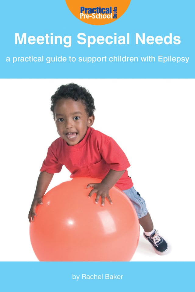 Meeting Special Needs: A practical guide to support children with Epilepsy