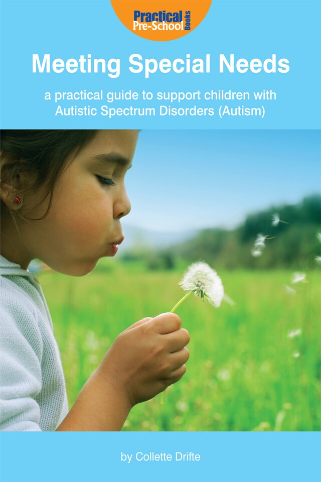 Book cover for Meeting Special Needs: A practical guide to support children with Autistic Spectrum Disorders (Autism)