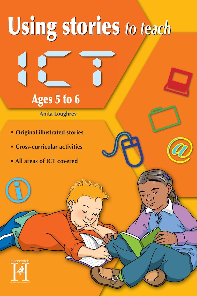 Book cover for Using Stories to Teach ICT Ages 5 to 6