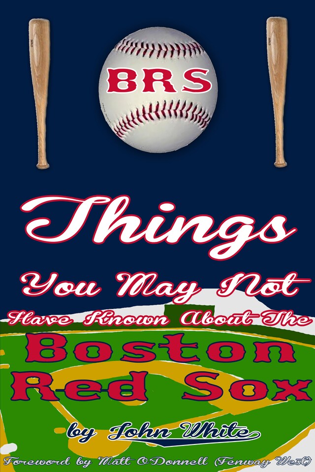 Book cover for 101 Things You May Not Have Known About the Boston Red Sox