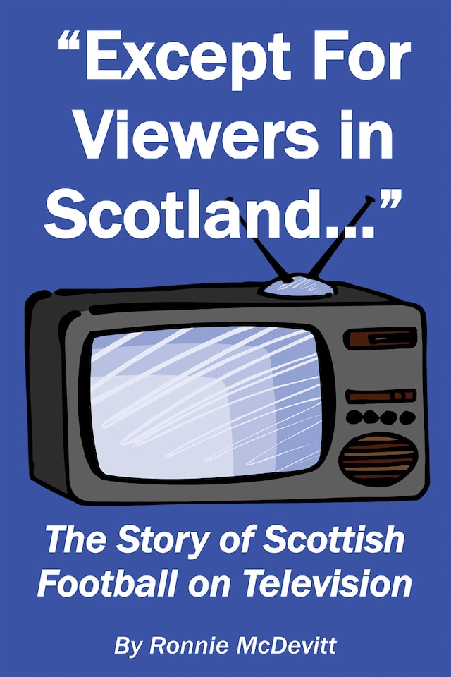 Except for Viewers in Scotland