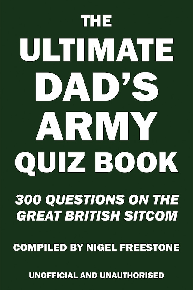 Book cover for The Ultimate Dad's Army Quiz Book