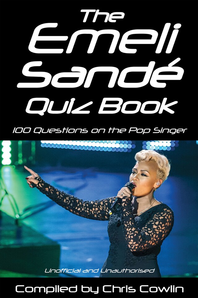 Book cover for The Emeli Sandé Quiz Book