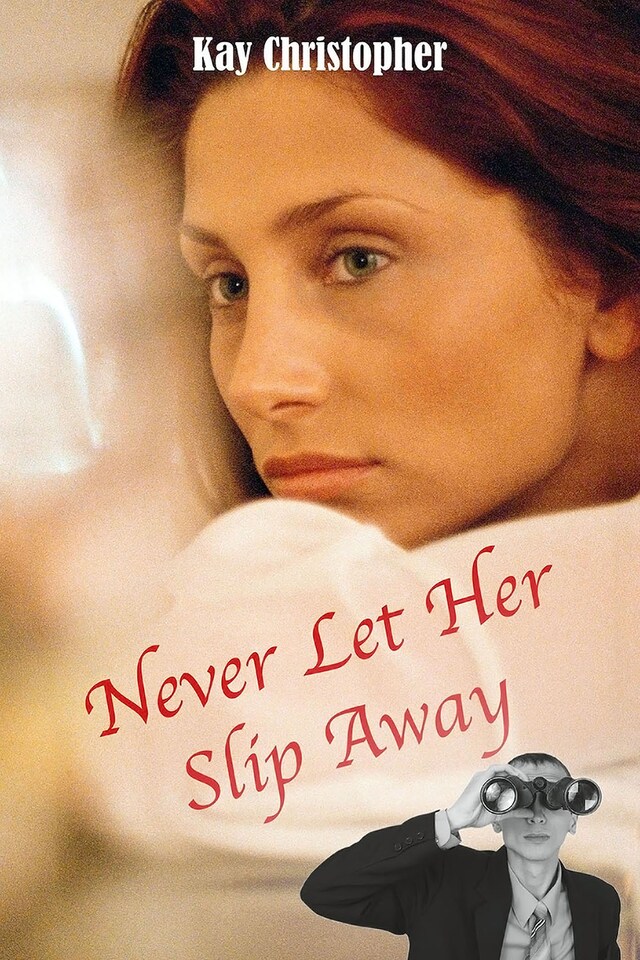 Kirjankansi teokselle Never Let Her Slip Away